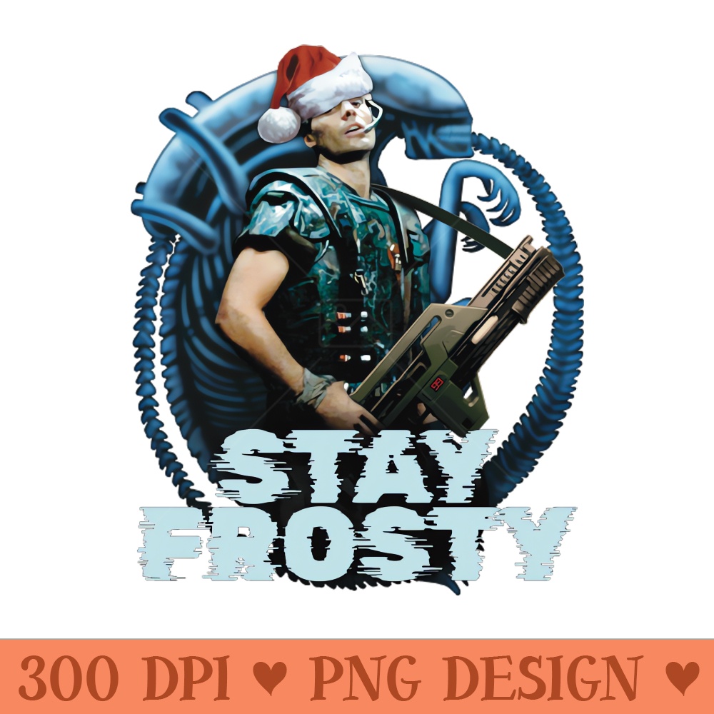 Aliens (1986) STAY FROSTY! - PNG Download Collection - Latest Updates