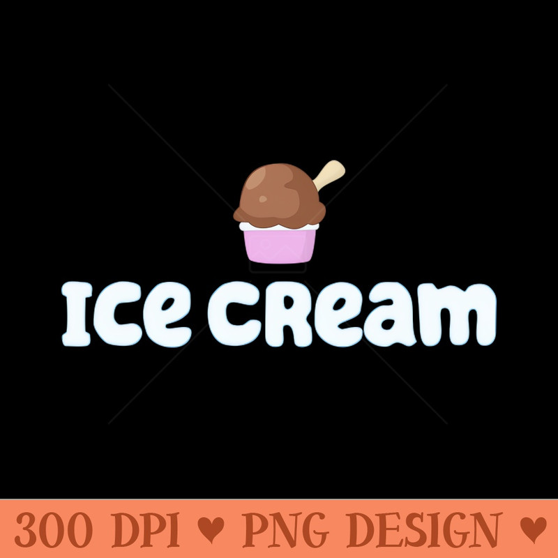 Bluey - Ice Cream - Sublimation PNG - Flexibility