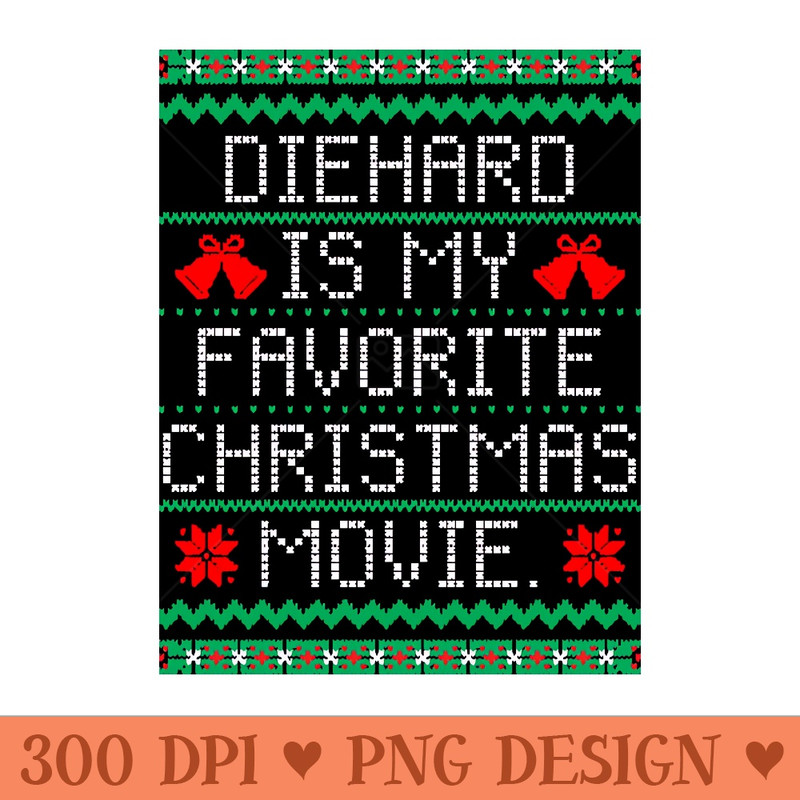 Die Hard Ugly Christmas Sweater - PNG Download - Flexibility