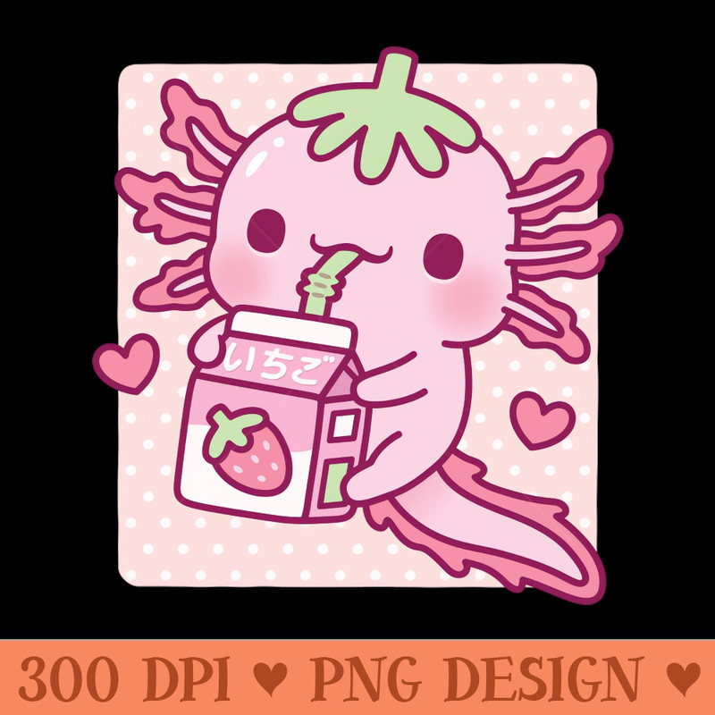Cute Axolotl Loves Japanese Strawberry Milk - PNG Download Collection - Flexibility
