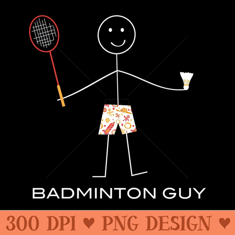 Funny Mens Badminton Guy Sports Illustration - - Variety