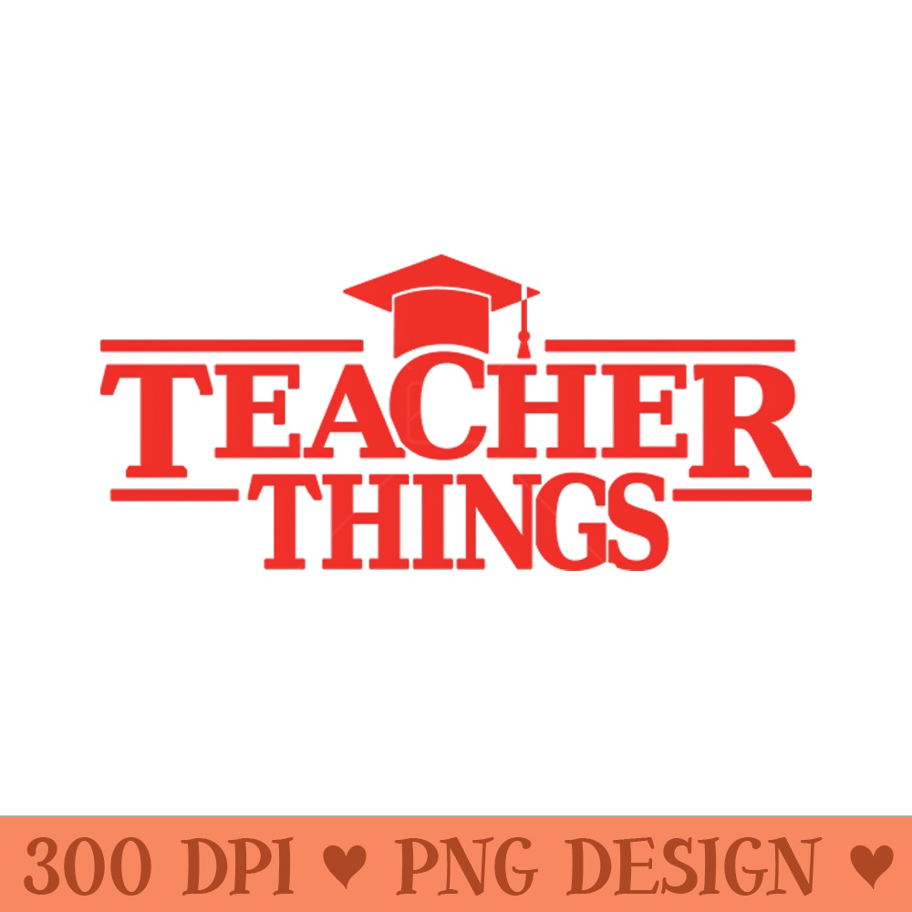 Teacher Things - Instant PNG Download - Popularity