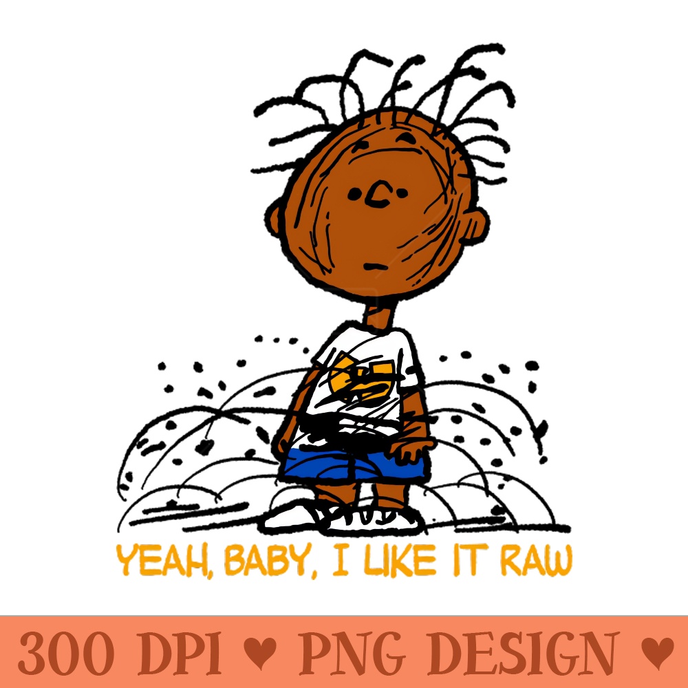 Yeah, Baby, I Like It Raw - Premium PNG Downloads - Flexibility