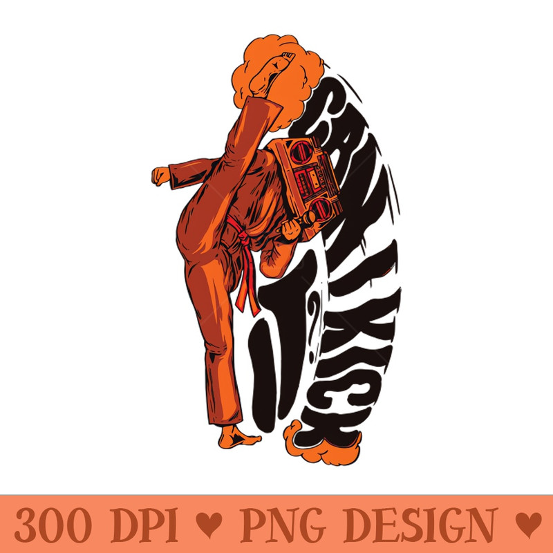 Can I Kick It - Downloadable PNG - Professional Design