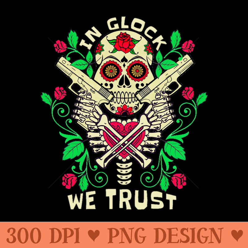 in glock we trust - PNG Downloadable Resources - Professional Design