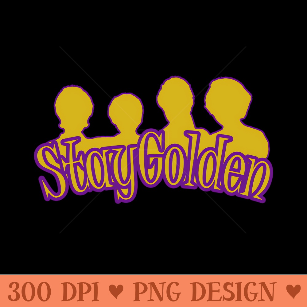 Stay Gold - PNG Download Store - Good Value