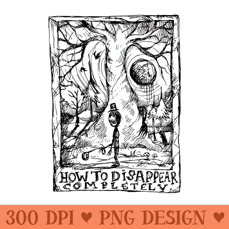 How to Disappear Completely - Illustrated Lyrics - Sublimation PNG - Popularity