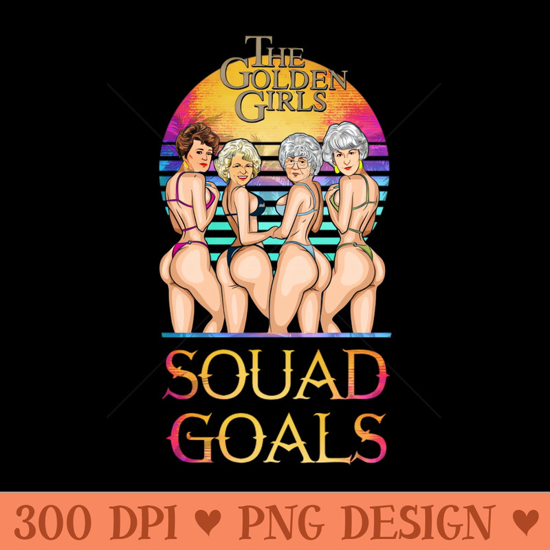 SQUAD HOT SUMMER - GOLDEN GIRLS - PNG Graphics - High Quality 300 DPI