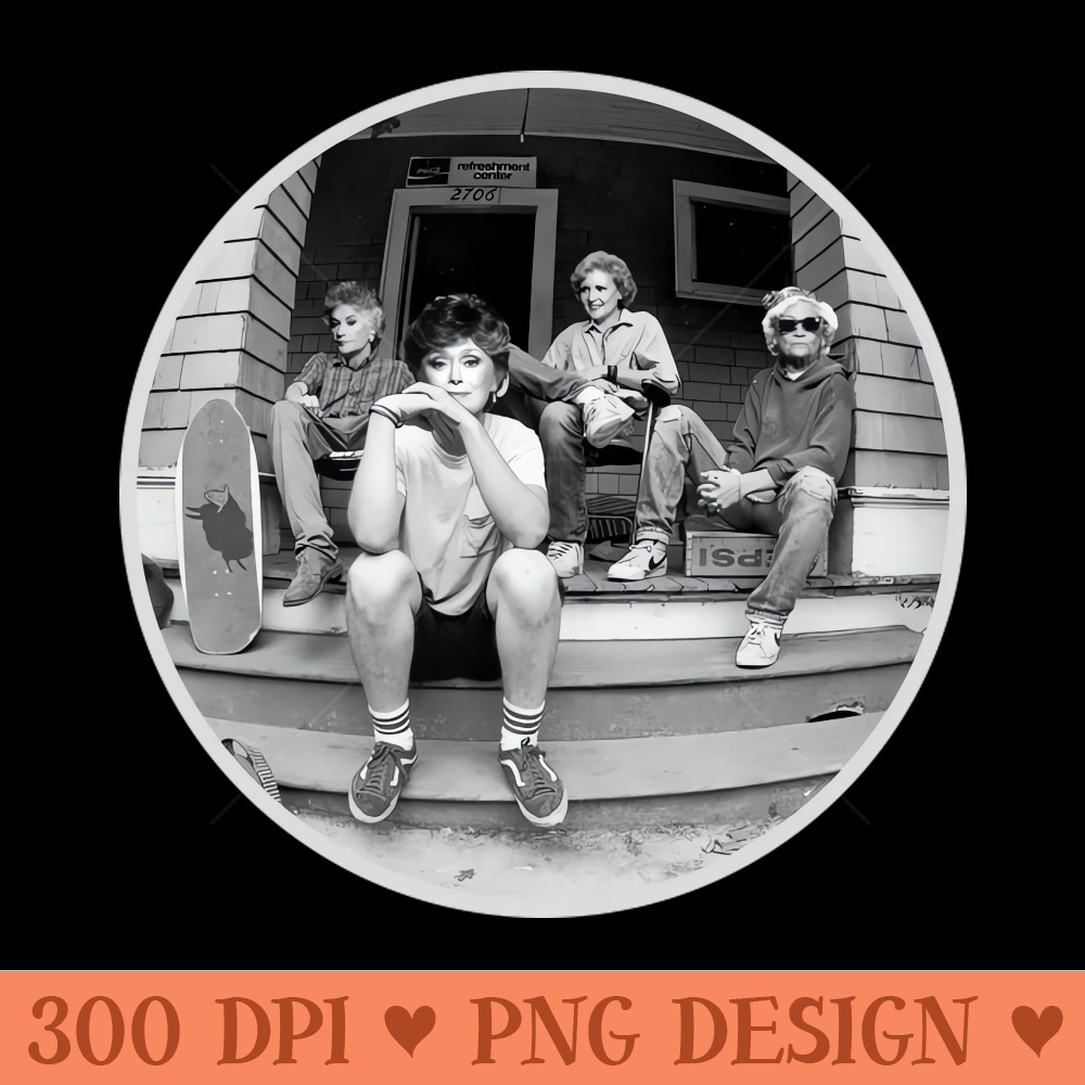 GOLDEN GIRLS THE BEST FRIENDS - Digital PNG Art - Customer Support