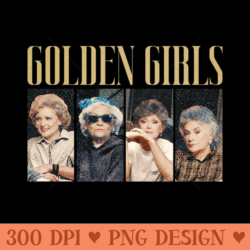 GOLDEN GILRS VINTAGE - Digital PNG Files - Latest Updates