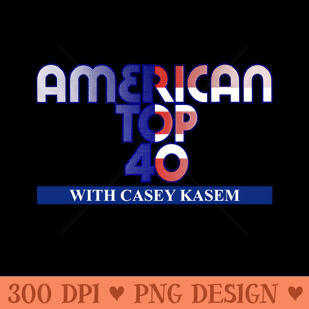 American Top 40 with Casey Kasem - PNG Download Store - Customer Support