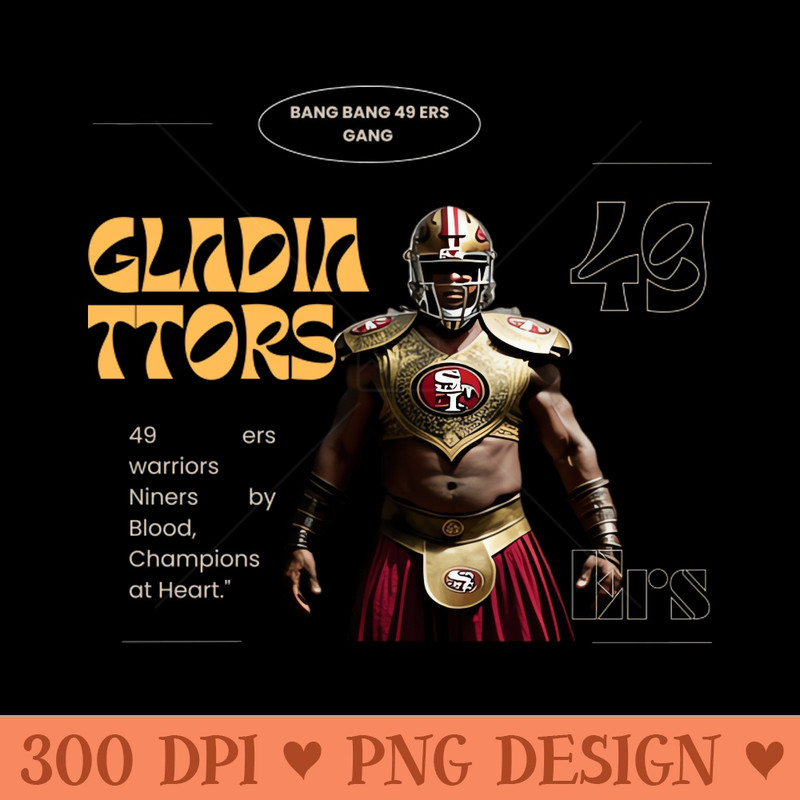 Bang Bang 49 ers Gang graphic design - PNG Graphics - Customer Support