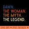 Dawn The Woman The Myth The Legend Dawn Staley Lover - PNG Illustrations - Professional Design