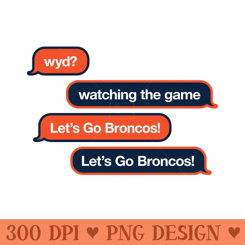 Broncos WYD Text - High-Quality PNG Download - Latest Updates