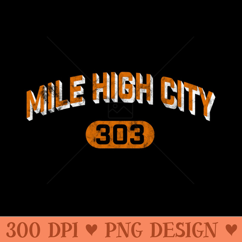 Mile High City home of champions and the - Digital PNG Download - Professional Design