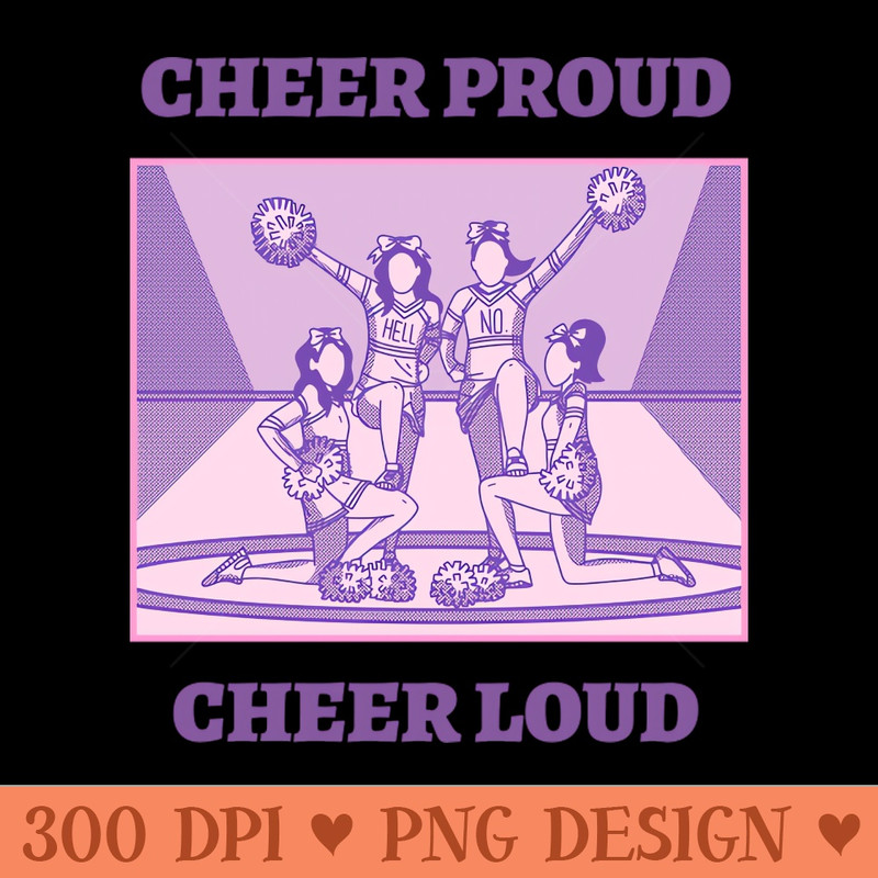 Cheer proud, Cheer loud - Download PNG Graphics - Unique