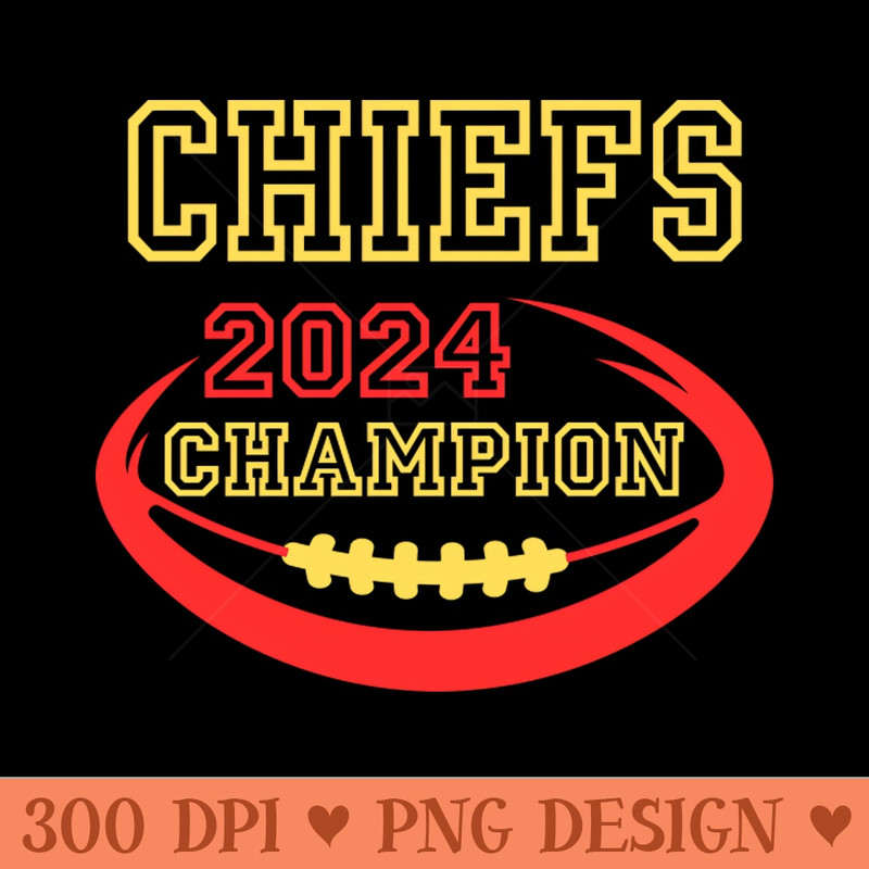 chiefs 2024 champion - PNG Download Pack - High Quality 300 DPI