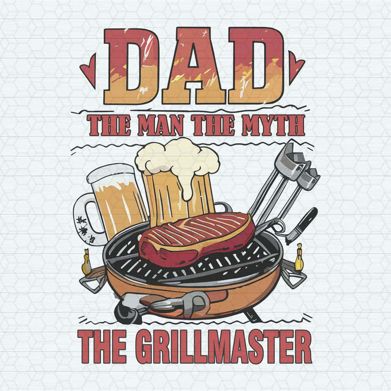 ChampionSVG-Dad-The-Man-The-Myth-The-Grillmaster-Funny-Grillfather-PNG.jpg