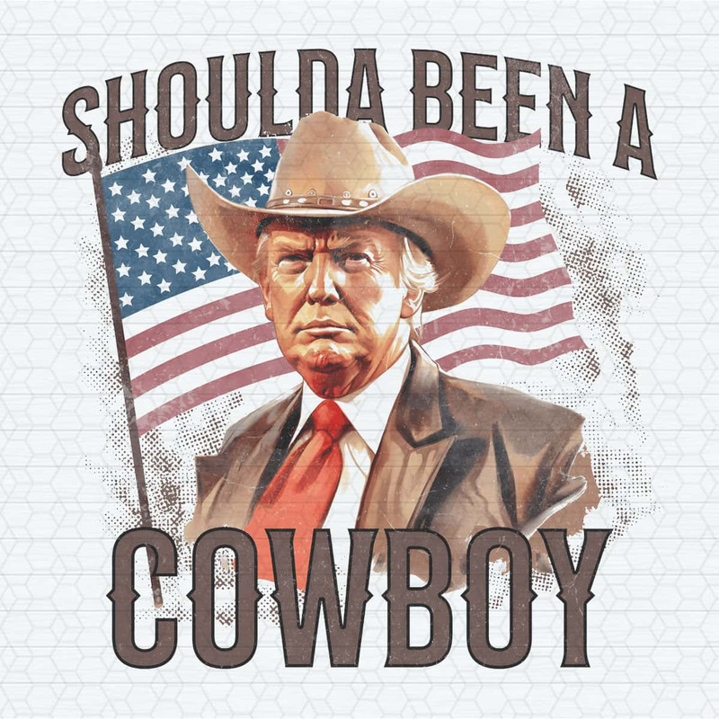 ChampionSVG-Trump-Shoulda-Been-A-Cowboy-PNG.jpg