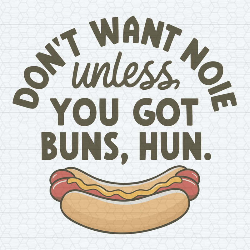 ChampionSVG-Hot-Dog-Lover-Don’t-Want-None-Unless-You-Got-Buns-Hun-Funny-SVG.jpg