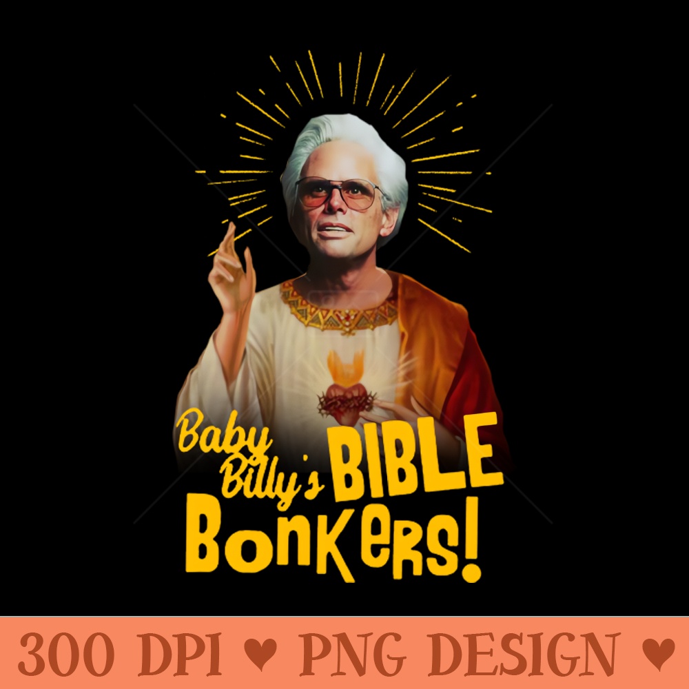 baby billy bible god - PNG Designs - Professional Design