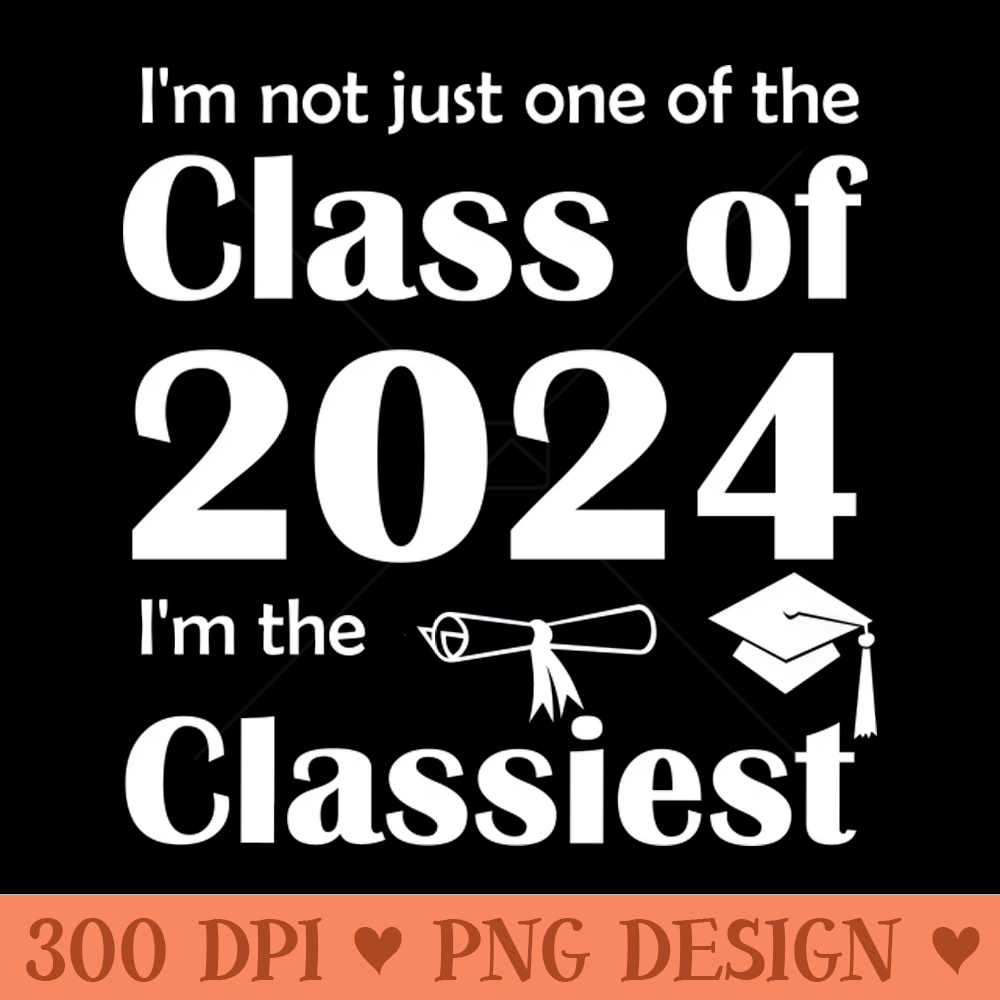 Lispe Not Just One of the Class of 2024 white lettering - Instant PNG Download - Unique