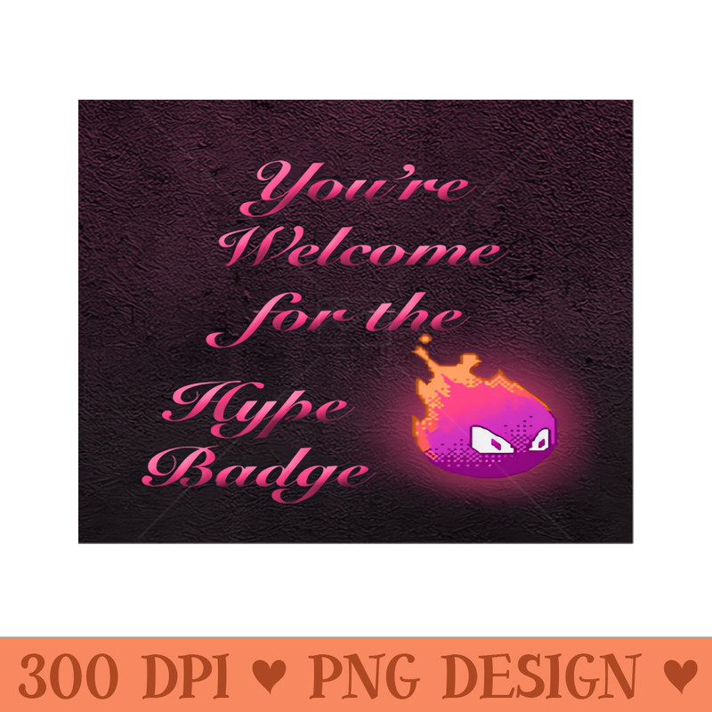 You're Welcome Hype Badge Text Icon - Digital PNG Art - Flexibility