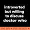 introverted but willing to discuss doctor who - PNG Download - Good Value