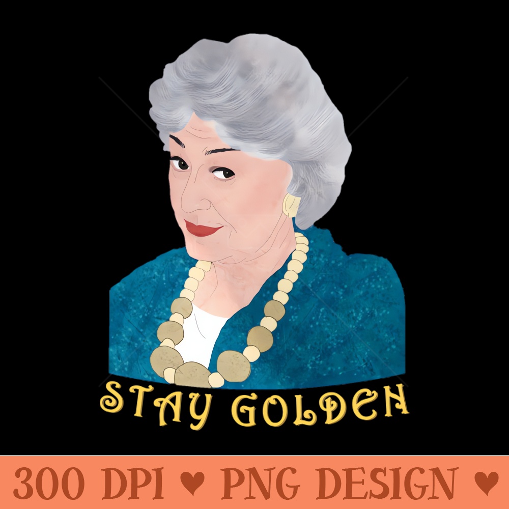 Stay Golden - High Quality PNG - Customer Support