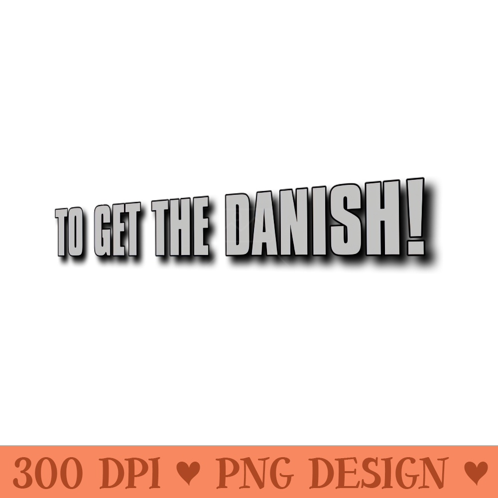 To Get the Danish! - PNG Clipart - Variety