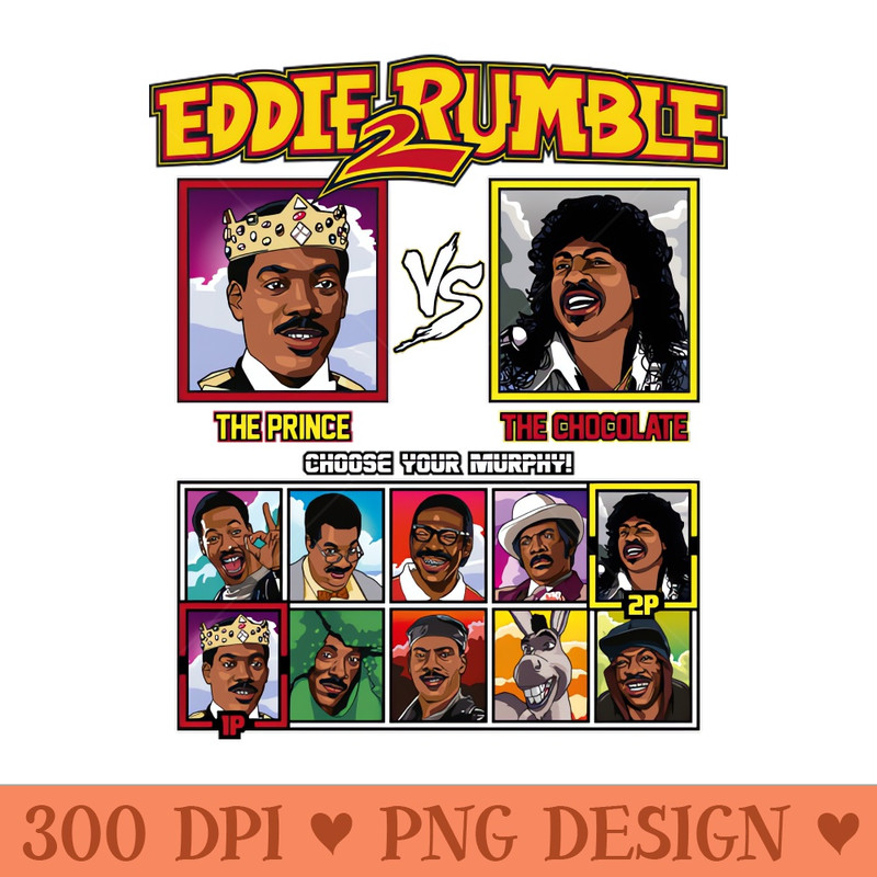 Eddie 2 Rumble Eddie Murphy VS - PNG Printables - Good Value