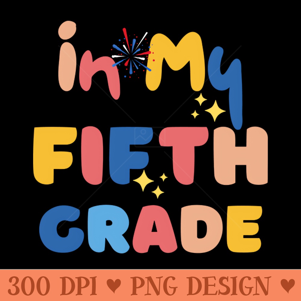 In my fifth grade - PNG Downloadable Resources - Good Value
