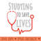 Studying To Save Lives Gifts For Medical Students - Premium PNG Downloads - Good Value