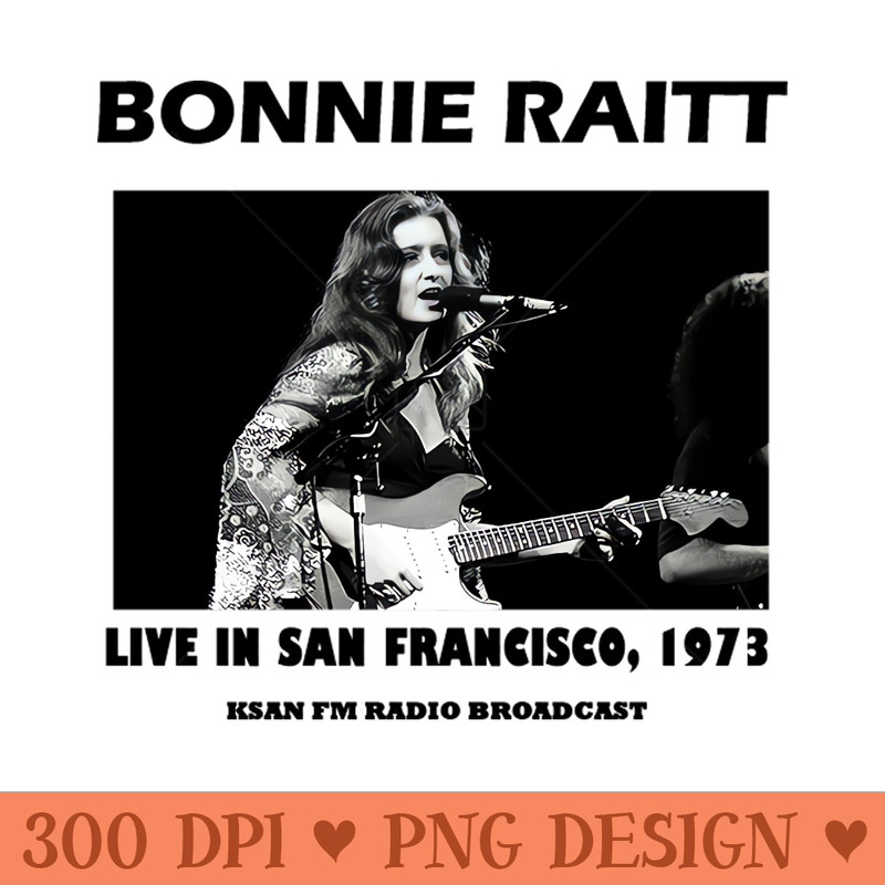 bonnie raitt - Sublimation PNG - Professional Design