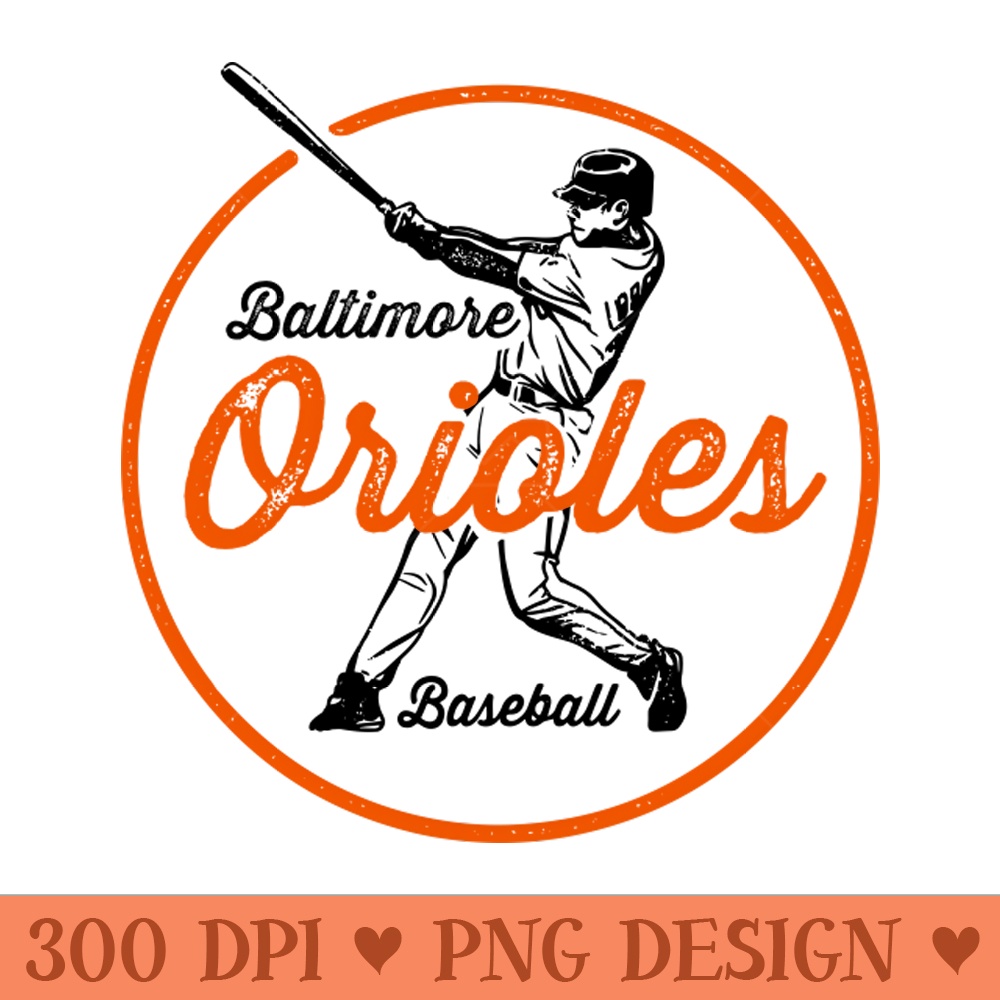Vintage Orioles - - High Quality 300 DPI