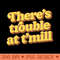 Theres trouble at tmill - PNG Download Website - High Quality 300 DPI