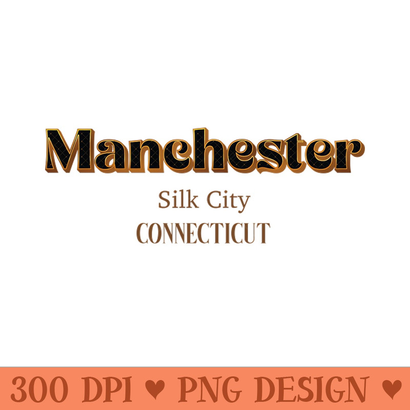 Manchester Silk City Connecticut - PNG Downloadable Resources - Variety