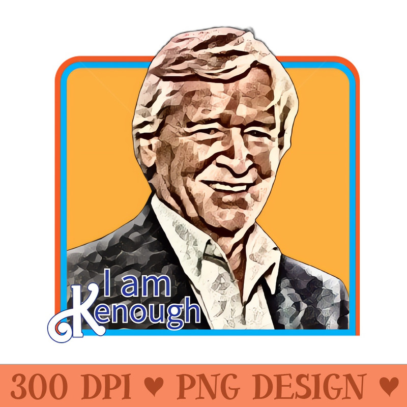 I Am Kenough Barlow - Sublimation PNG - Convenience