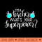 Im A Teacher , Whats Your Superpower - Digital PNG Download - Unique