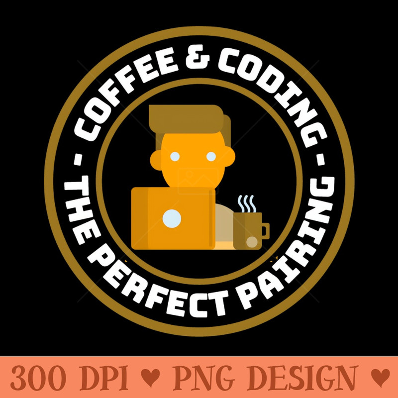 Coffee and Coding the perfect pairing - PNG Artwork - Popularity