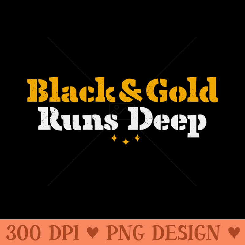 Black u0026 Gold Runs Deep - PNG Download Bundle - Good Value