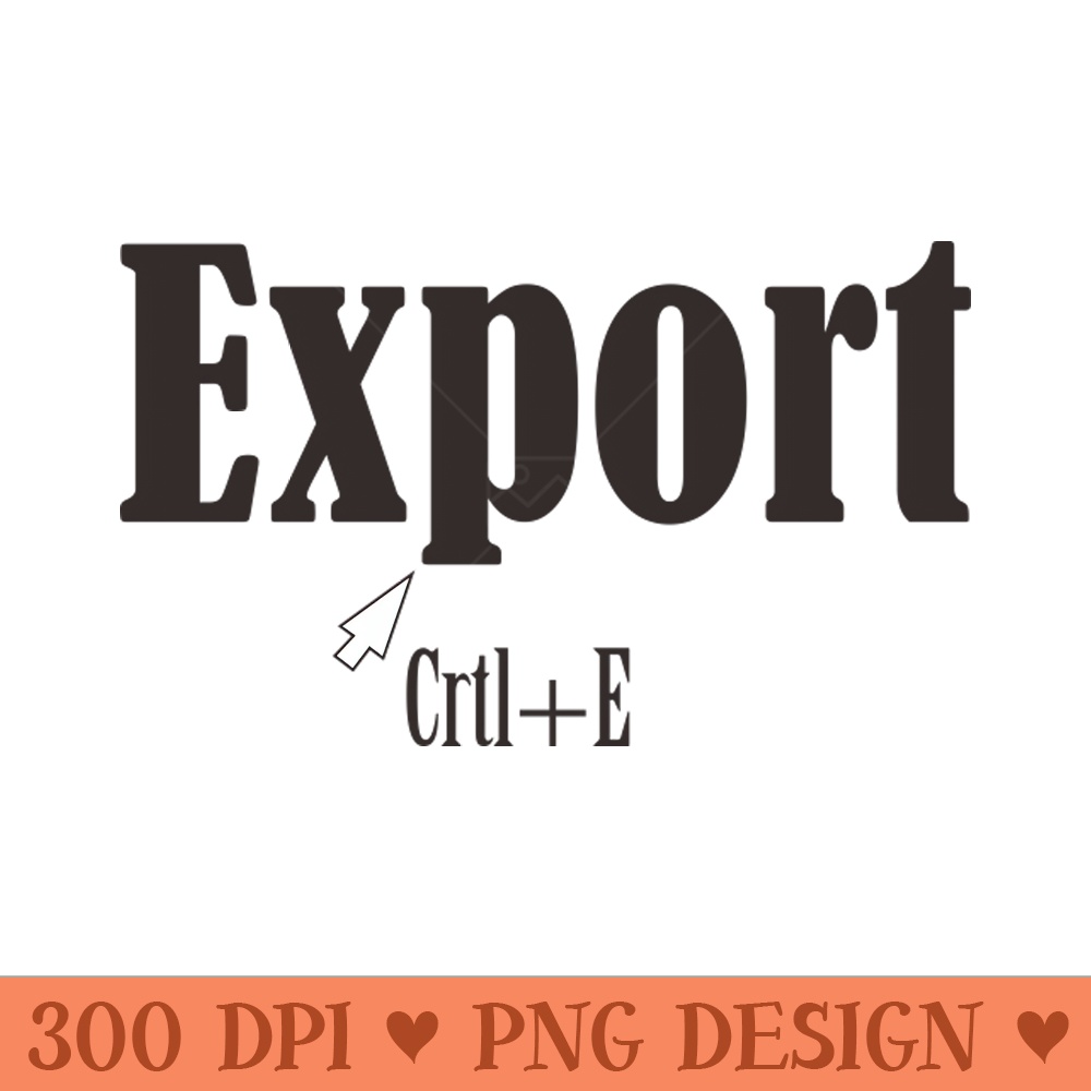 Export crtl+E - PNG Download Store - Convenience
