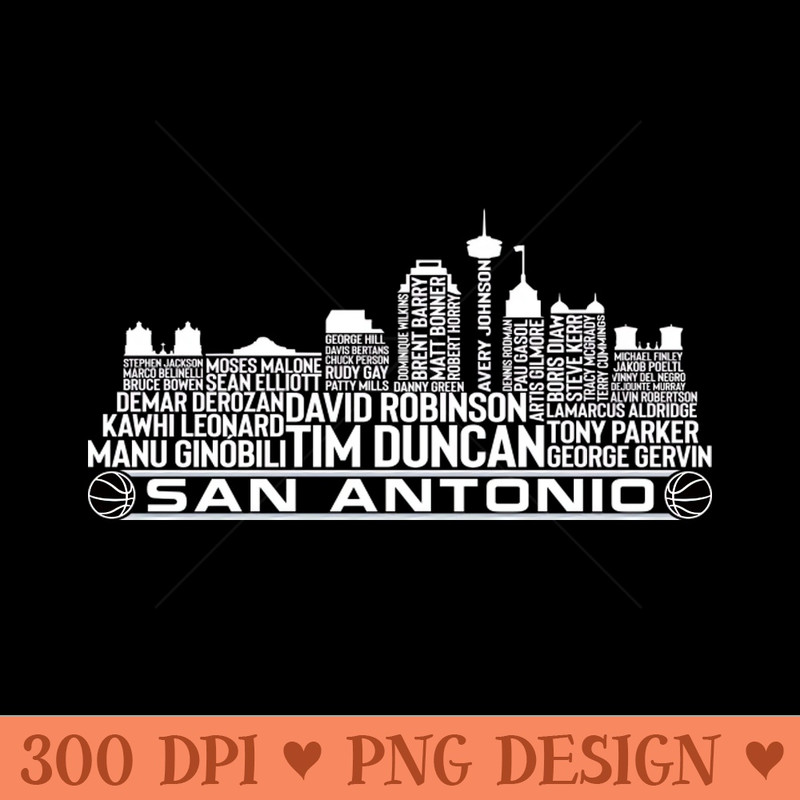 San Antonio Basketball Team All Time Legends, San Antonio City Skyline - Instant PNG Download - Flexibility