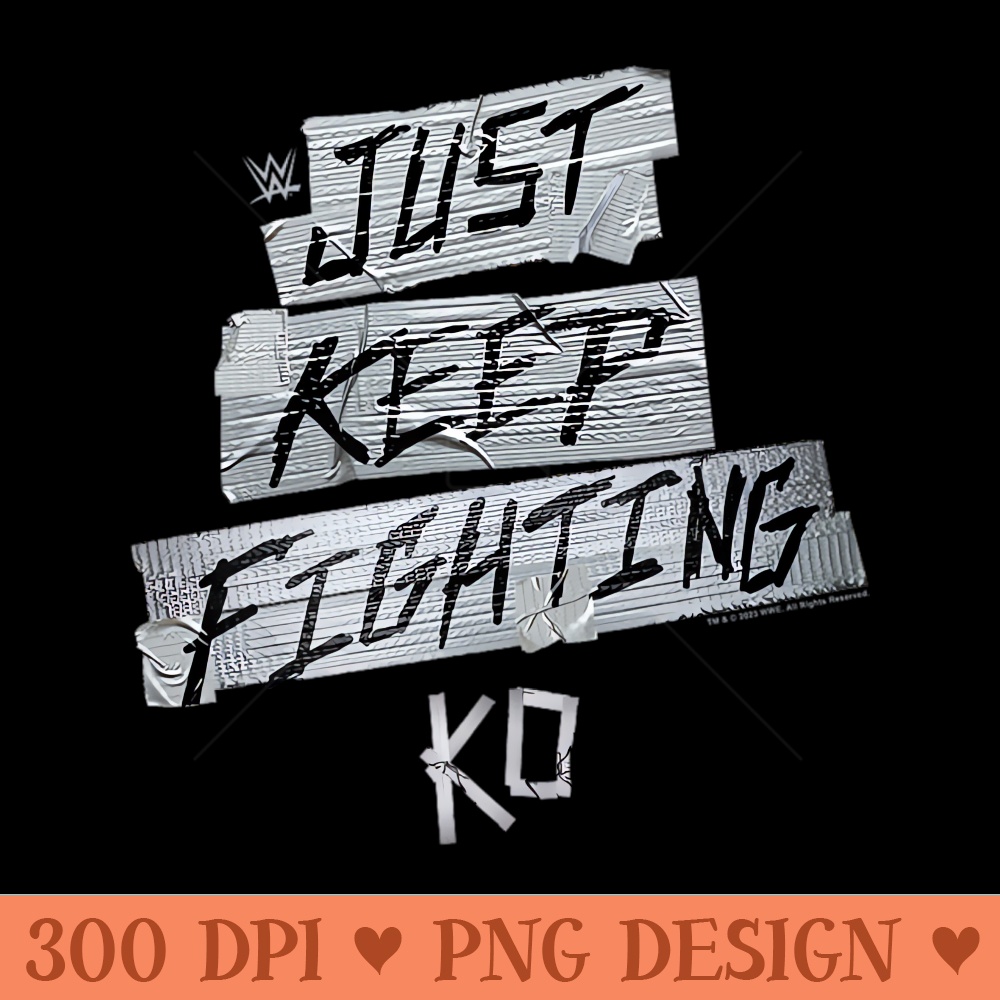 Kevin Owens Just Keep Fighting - Sublimation PNG Designs - Latest Updates