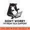 Dont worry Im from Tech Support - PNG Download Bundle - Latest Updates