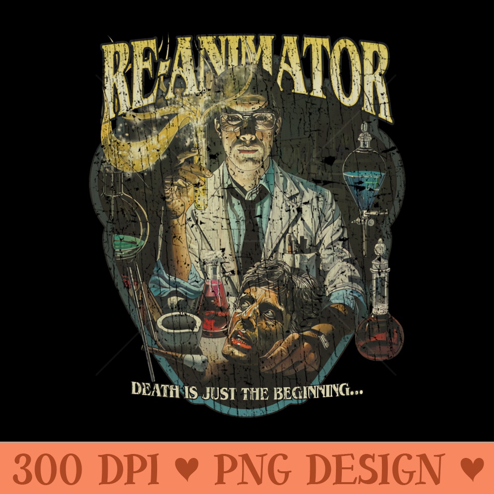 ReAnimator Death Is Just The Beginning - Vector PNG Download - Variety