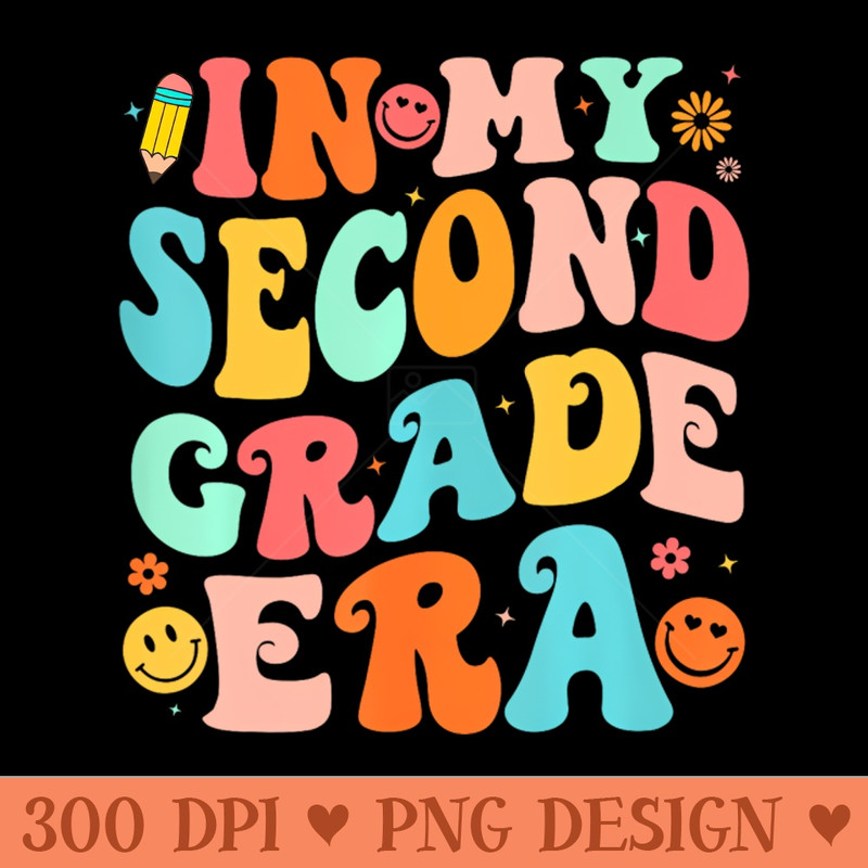 In My Second Grade Era 2Nd Grade Teacher Back To School - Sublimation PNG Designs - High Quality 300 DPI