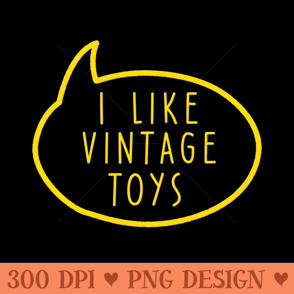 toy collector vintage toy collector - PNG Download Website - Professional Design