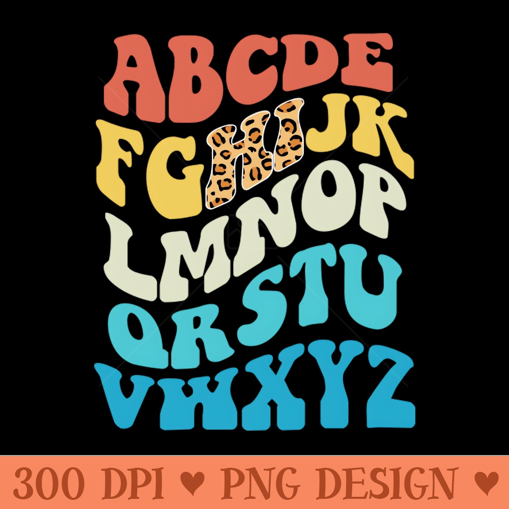 Hi Alphabet Back to School Cool Pre K Kindergarten Teacher - Digital PNG Files - Variety