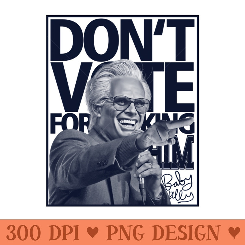 Baby Billy Vote - PNG Downloadable Art - Unique